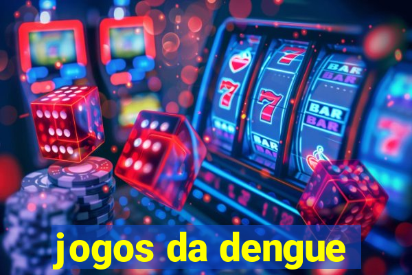 jogos da dengue
